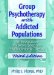 Group Psychotherapy with Addicted Populations : An Integration of Twelve-step and Psychodynamic Theory cover