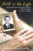 Held in the Light : Norman Morrison's Sacrifice for Peace and His Family's Journey of Healing cover