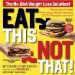 Eat This Not That! : Thousands of Simple Food Swaps That Can Save You 10, 20, 30 Pounds - or More! cover