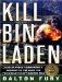 Kill Bin Laden : A Delta Force Commander's Account of the Hunt for the World's Most Wanted Man, Library Edition cover