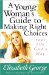 A Young Woman's Guide to Making Right Choices : Your Life God's Way cover