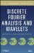  Discrete Fourier Analysis and Wavelets: Applications to Signal and Image Processing