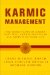 Karmic Management : The Secret Laws of Karma That Will Create Success in All Aspects of Your Life cover