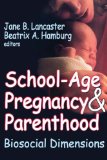 School-Age Pregnancy & Parenthood : Biosocial Dimensions [Click for larger image]
