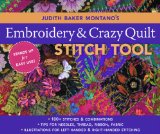 Judith Baker Montano's Embroidery & Crazy Quilt Stitch Tool : 180+ Stitches & Combinations - Tips for Needles, Thread, Ribbon, Fabric - Left- & Right-handed Illustrations [Click for larger image]