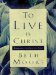To Live Is Christ : Embracing the Passion of Paul cover
