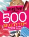 Seventeen 500 Beauty Tips : Look Your Best for School, Weekend, Parties & More! cover