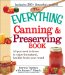 The Everything Canning and Preserving Book : All You Need to Know to Enjoy Natural, Healthy Foods Year Round cover