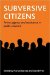 Subversive Citizens : Power, Agency and Resistance in Public Services cover
