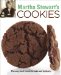  Martha Stewart's Cookies: The Very Best Treats to Bake and to Share