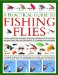 A Practical Guide to Fishing Flies: A Complete Fly Selector With Expert Advice on Choosing and Using the Right Fly for Every Situation, Shown in More Than 250 Color Photographs and Illus