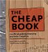 The Cheap Book : The Official Guide to Embracing Your Inner Cheapskate cover