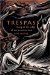 Trespass : Living at the Edge of the Promised Land cover
