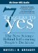 The 7 Triggers to Yes : The New Science Behind Influencing People's Decisions cover