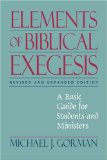 Elements of Biblical Exegesis : A Basic Guide for Students and Ministers [Click for larger image]