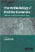 The Methodology of Positive Economics: Reflections on the Milton Friedman Legacy