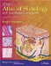  diFiore's Atlas of Histology With Functional Correlations