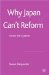  Why Japan Can't Reform: Inside the System