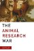 The Animal Research War