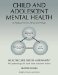 Child and Adolescent Mental Health : Health Care Needs Assessment  The Epidemiologically Based Needs Assessment Reviews, Second Series cover