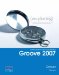  Exploring Getting Started With Microsoft Office Groove 2007