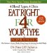  Eat Right for Your Type: 4 Blood Types, 4 Diets the Individualized Diet Solution to Staying Healthy, Living Longer & Achieving Your Ideal Eeight