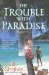 The Trouble with Paradise cover