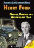 Henry Ford : Genius Behind the Affordable Car [Click for larger image]