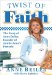 Twist of Faith : The Story of Anne Beiler, Founder of Auntie Anne's Pretzels cover