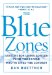 The Blue Zones : Lessons for Living Longer From People Who've Lived the Longest cover