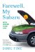 Farewell, My Subaru : An Epic Adventure in Local Living cover