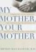 My Mother, Your Mother : Embracing 