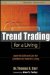 Trend Trading for a Living : Learn the Skills and Gain the Confidence to Trade for a Living cover