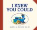 I Knew You Could! : Celebrate All the Stops in Your Life cover