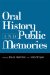 Oral History and Public Memories cover