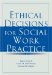 Ethical Decisions for Social Work Practice cover