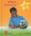 What Is Energy? : Exploring Science With Hands-on Activities cover