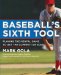  Baseball's Sixth Tool: Playing the Mental Game to Get the Competitive Edge