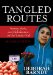 Tangled Routes : Women, Work, and Globalization on the Tomato Trail cover