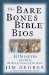 The Bare Bones Bible Bios : 10 Minutes to Knowing the Men & Women of the Bible cover