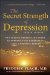 Secret Strength of Depression cover