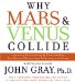  Why Mars & Venus Collide: Improving Relationships by Understanding How Man and Women Cope Differently With Stress
