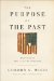 The Purpose of the Past : The Reflections on the Uses of History cover