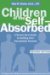 Children of the Self-Absorbed : A Grown-up's Guide to Getting over Narcissistic Parents cover