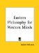  Eastern Philosophy for Western Minds