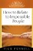  How to Relate to Impossible People