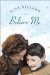  Believe Me: A Novel