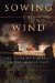 Sowing the Wind : The Seeds of Conflict in the Middle East cover