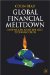  Global Financial Meltdown: How We Can Avoid the Next Economic Crisis