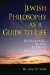  Jewish Philosophy as a Guide to Life: Rosenzweig, Buber, Levinas, Wittgenstein